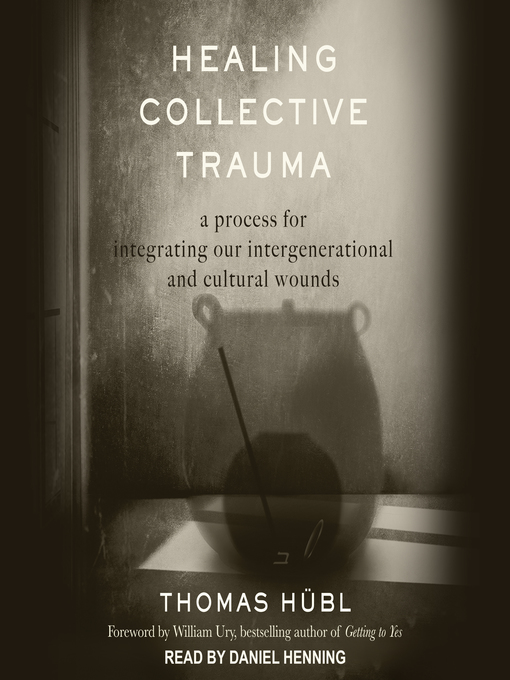 Title details for Healing Collective Trauma by Thomas Hübl - Wait list